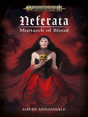 cover image of Neferata: Mortarch of Blood
